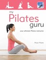 My Pilates Guru - Anya Hayes - 9780600625513