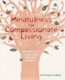 Mindfulness for Compassionate Living - Dr Patrizia Collard - 9780600627890