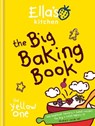 Ella's Kitchen: The Big Baking Book - Ella's Kitchen - 9780600630227