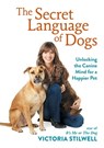 The Secret Language of Dogs - Victoria Stilwell - 9780600634881