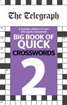 The Telegraph Big Book of Quick Crosswords 2 - Telegraph Media Group Ltd - 9780600635581