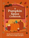 A Pumpkin Spice Cookbook - Hamlyn ; Eloise Goode - 9780600639480