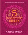 5 Ingredient Indian - Chetna Makan - 9780600639770