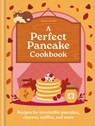 A Perfect Pancake Cookbook - Hamlyn ; Eloise Goode - 9780600639862