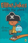 EllRay Jakes Walks the Plank! - Sally Warner - 9780606301886