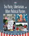 Tea Party, Libertarian, and Other Political Parties - WESTCOTT,  Jim - 9780606382908