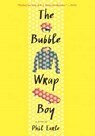 The Bubble Wrap Boy - EARLE,  Phil - 9780606393430