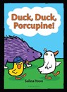 Duck, Duck, Porcupine! - YOON,  Salina - 9780606405935