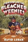 Strikeout of the Bleacher Weenies - LUBAR,  David - 9780606406000