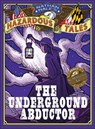 The Underground Abductor: An Abolitionist Tale - Nathan Hale - 9780606407083