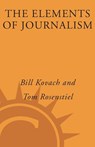 The Elements of Journalism - Tom Rosenstiel ; Bill Kovach - 9780609504314