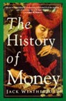 The History of Money - Jack Weatherford - 9780609801727