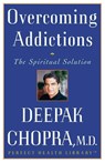 Overcoming Addictions - Deepak Chopra - 9780609801956