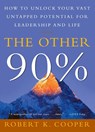 The Other 90% - Robert K. Cooper - 9780609808801