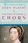 The Rose Without a Thorn - Jean Plaidy - 9780609810170