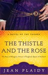 The Thistle and the Rose - Jean Plaidy - 9780609810224
