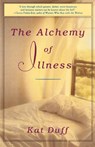 Duff, K: Alchemy of Illness - Kat Duff - 9780609899434