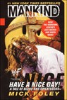 Have a Nice Day: A Tale of Blood and Sweatsocks - Mick Foley - 9780613335904