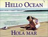 Hello Ocean / Hola Mar - Pam Munoz Ryan - 9780613868556