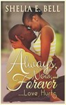 Always, Now and Forever - Shelia E. Bell - 9780615112657