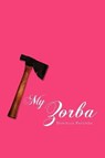My Zorba - PAFUNDA,  Danielle - 9780615195933