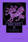 Hecate II: The Awakening of Hydra - Jade Sol Luna - 9780615344751