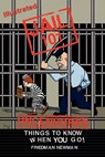Jail 101: Things To Know When You Go - Chris Kelsey - 9780615366975