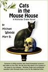 Cats in the Mouse House: A Nicholas Drake Novel - Michael Woods - 9780615456881