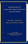 Massachusetts Landlord-Tenant Practice: Law and Forms: -Security Deposits and Last Month's Rent - G. Emil Ward - 9780615491240