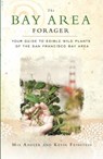 The Bay Area Forager - Mia Andler ; Kevin Feinstein - 9780615496122