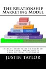 The Relationship Marketing Model - TAYLOR,  Justin - 9780615541860
