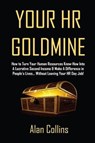 Your HR Goldmine - COLLINS,  Alan - 9780615546711