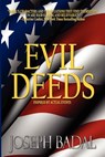 Evil Deeds: Inspired by Actual Events - Joseph Badal - 9780615556895