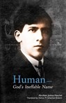 Human---God's Ineffable Name - Zalman M. Schachter-Shalomi - 9780615652405