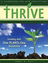 THRIVE - Handbook for New Christians: Growing with One PLANTs One discipleship - James H. Hall - 9780615688954