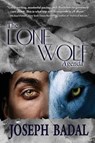 The Lone Wolf Agenda - BADAL,  Joseph - 9780615804507