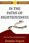In the Paths of Righteousness - Debbie Viguie - 9780615860268