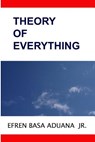 Theory of Everything - Efren Basa Aduana Jr - 9780615888187