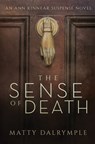 The Sense of Death - Matty Dalrymple - 9780615919775