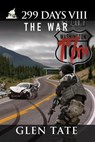 299 Days: The War - Glen Tate - 9780615994451