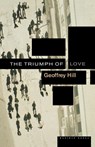 The Triumph of Love - Geoffrey Hill ; Clint Hill ; Napolean Hill - 9780618001835