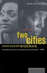 Two Cities - John Edgar Wideman ; Wideman - 9780618001859