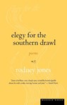 Elegy for the Southern Drawl - Rodney Jones - 9780618082490