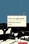 Here at Eagle Pond - Donald Hall - 9780618084739