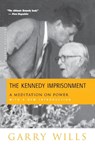 The Kennedy Imprisonment - Garry Wills - 9780618134434