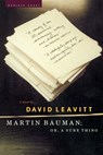 Martin Bauman; Or, a Sure Thing - David Leavitt - 9780618154517
