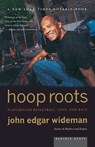 Hoop Roots - John Edgar Wideman - 9780618257751