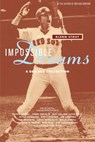 Impossible Dreams: A Red Sox Collection - Glenn Stout - 9780618303984