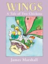 Wings: a Tale of Two Chickens - James Marshall - 9780618316595