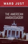 The American Ambassador - JUST,  Ward S. - 9780618340781